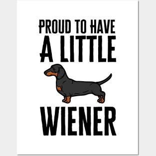 Proud To Have A Little Wiener Posters and Art